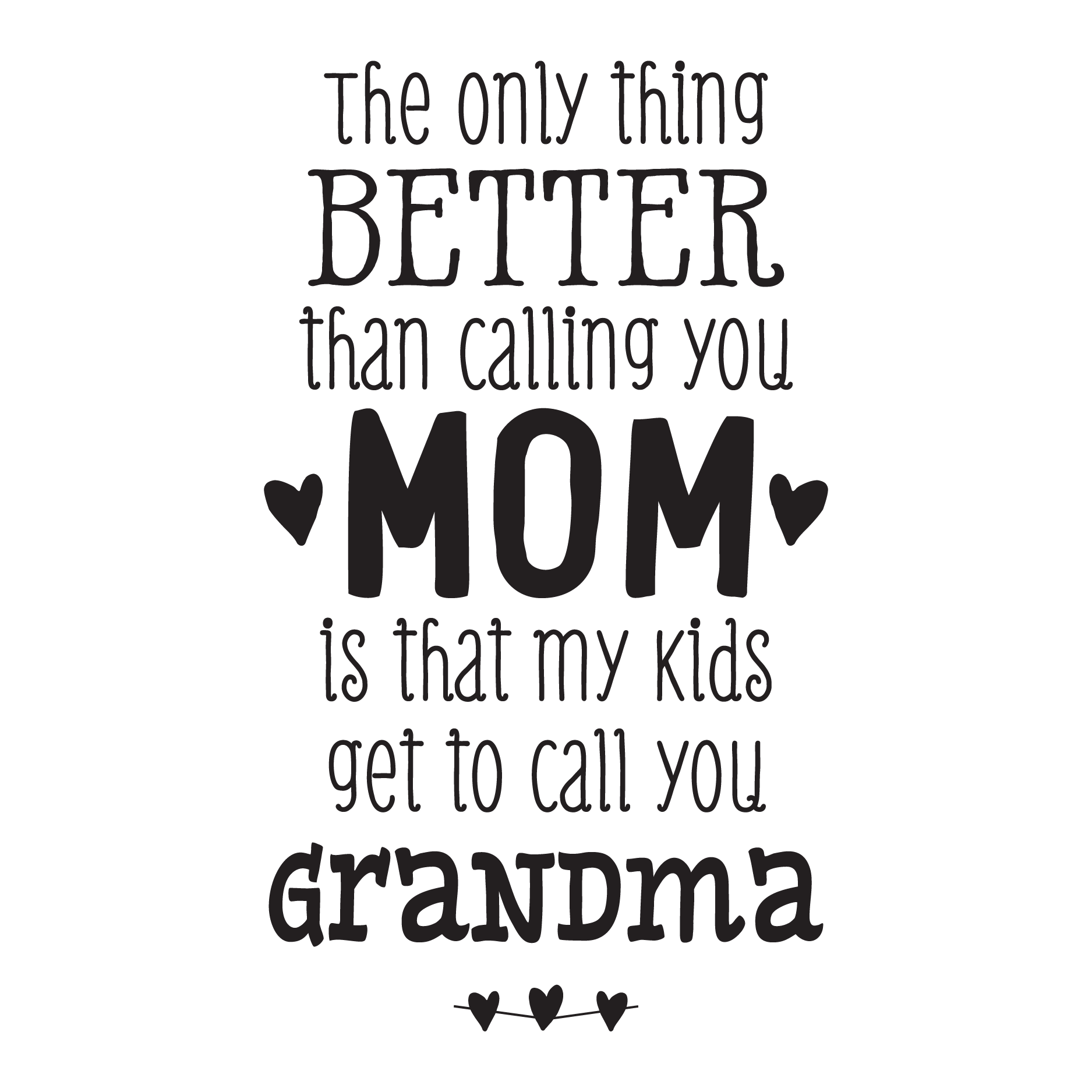 Download My Kids Call You Grandma Wall Quotes™ Decal | WallQuotes.com