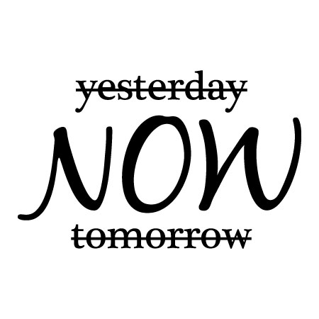 yesterday today and tomorrow quotes