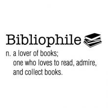 Bibliophile n. a lover of books; one who loves to read, admire, and collect books. wall quotes vinyl lettering wall decal home decor read library school education reading nook 