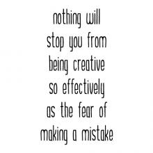 Nothing will stop you from being creative so effectively as the fear of making a mistake wall quotes vinyl lettering wall decal home decor vinyl stencil life lesson inspiration craft design