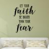 Faith Bigger Than Fear Faithful Wall Quotes™ Decal | WallQuotes.com