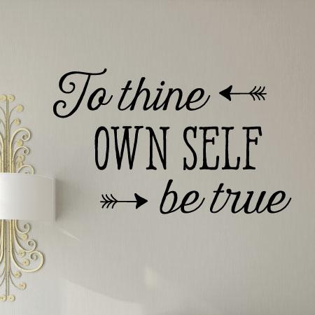 To Thine Own  Self  Be True Wall Quotes   Decal WallQuotes com