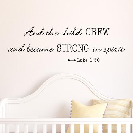 And The Child Grew Strong Wall Quotes™ Decal | WallQuotes.com