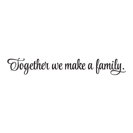 Together We Make A Family Wall Quotes™ Decal | WallQuotes.com