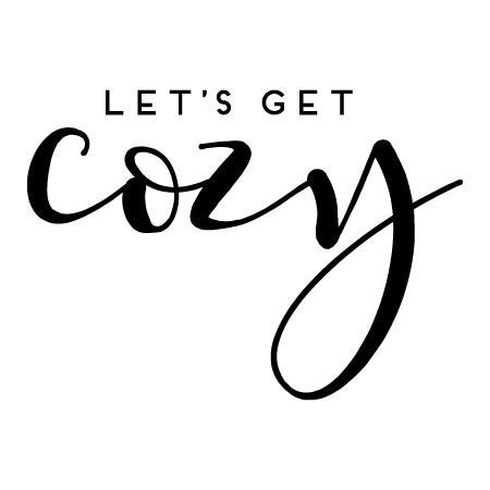 Let's Get Cozy Wall Quotes™ Decal | WallQuotes.com