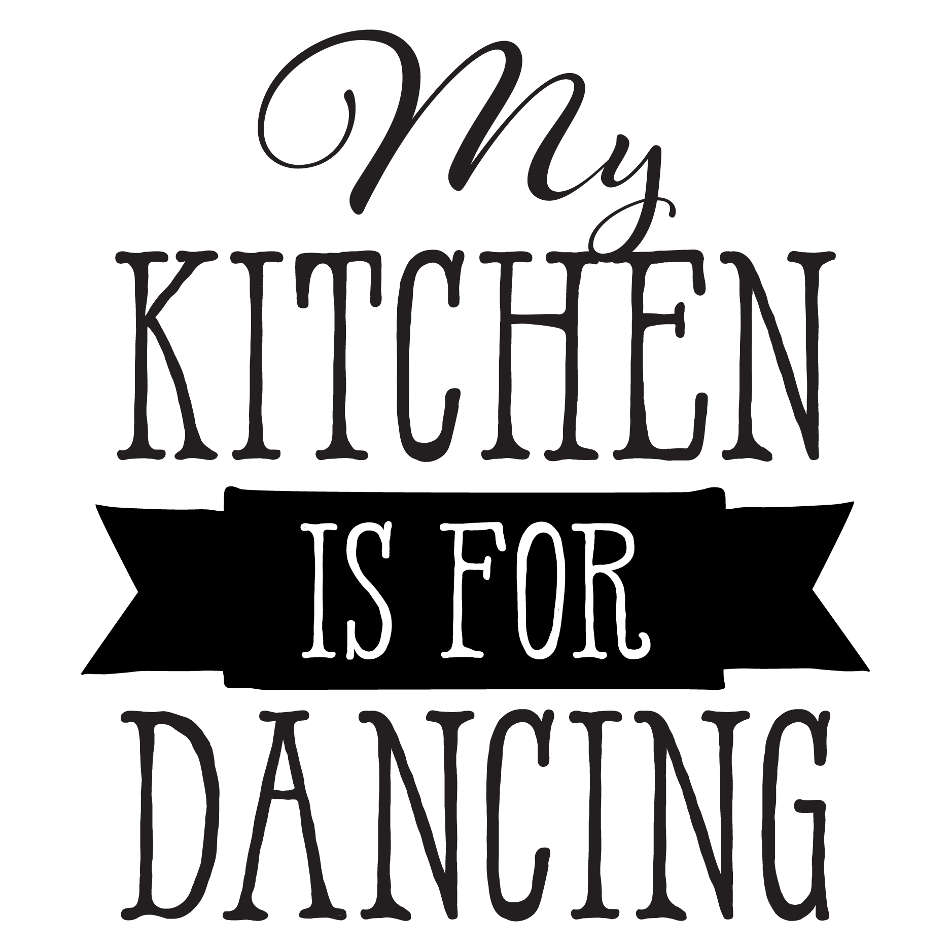 My Kitchen Is For Dancing Wall Quotes Decal WallQuotes Com   Kchn0328 02 