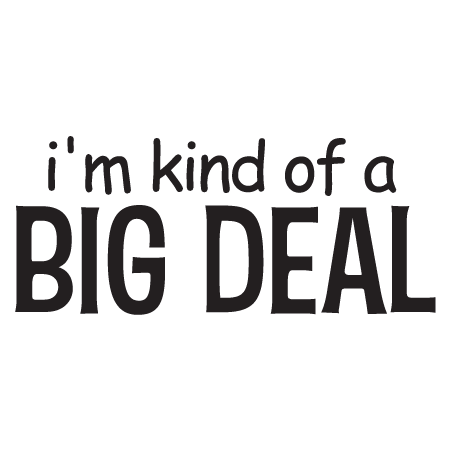 I'm a Big Deal Wall Quotes™ Decal | WallQuotes.com