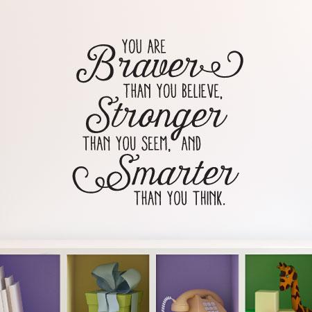 Braver Stronger Smarter Whimsy Wall Quotes™ Decal | WallQuotes.com