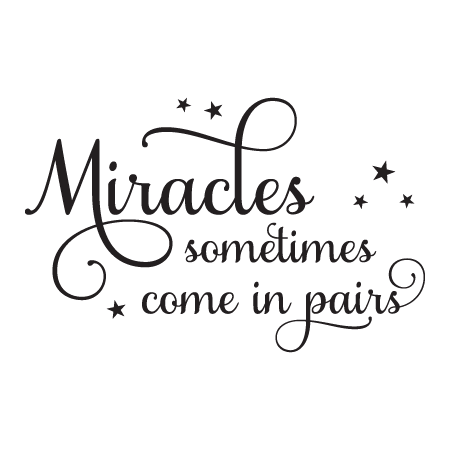 Miracles Come In Pairs Twins Nursery Wall Quotes™ Decal | WallQuotes.com