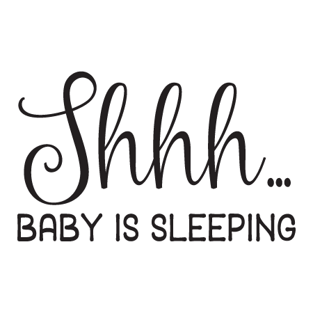 shhh baby sleeping