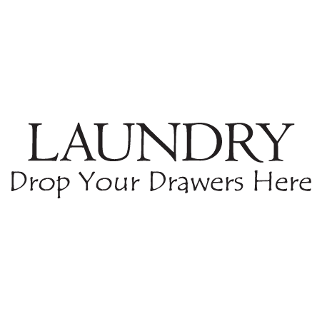 Drop Your Drawers Here Wall Quotes™ Decal | WallQuotes.com