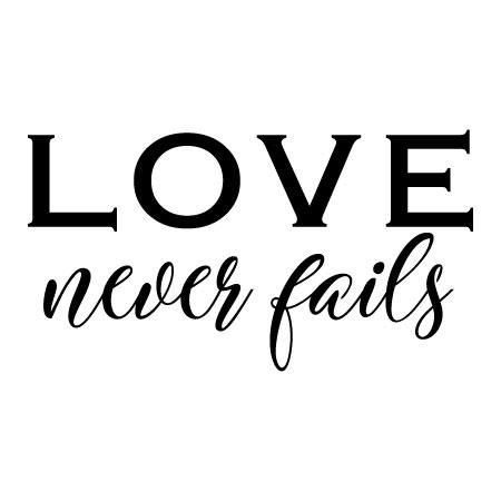 Love Never Fails Wall Quotes™ Decal | WallQuotes.com