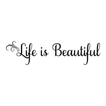 Life is Beautiful Wall Quotes™ Decal | WallQuotes.com