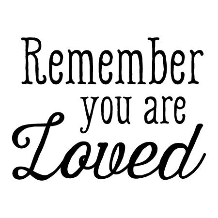 Remember You Are Loved Wall Quotes™ Decal | WallQuotes.com