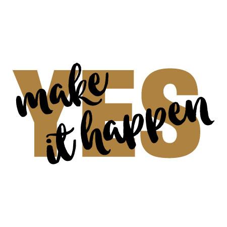 Yes Make It Happen Wall Quotes™ Decal | WallQuotes.com