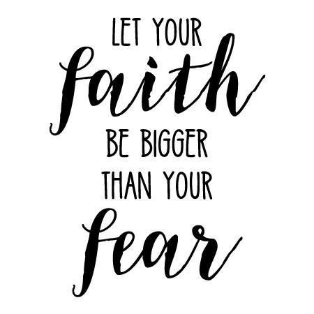 Faith Bigger Than Fear Faithful Wall Quotes™ Decal | WallQuotes.com