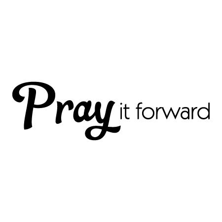 Pray It Forward Wall Quotes™ Decal | WallQuotes.com